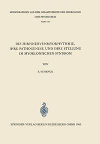 bokomslag Die Hirnnervenmyorhythmie ihre Pathogenese und ihre Stellung im Myoklonischen Syndrom