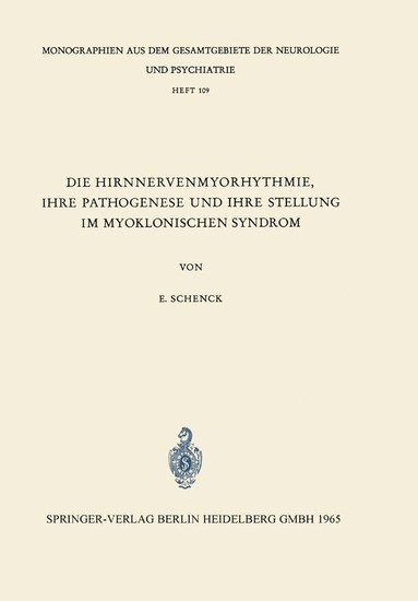 bokomslag Die Hirnnervenmyorhythmie ihre Pathogenese und ihre Stellung im Myoklonischen Syndrom