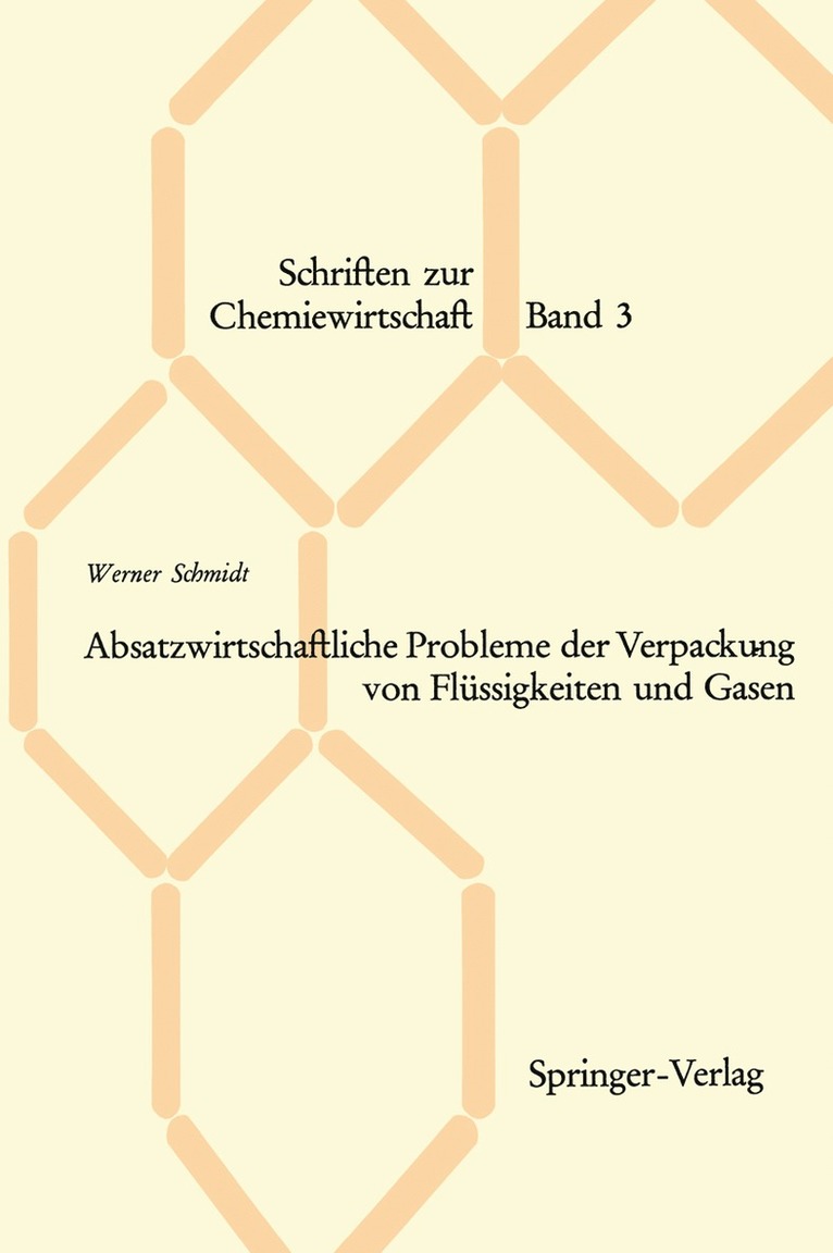 Werner Schmidt - Absatzwirtschaftliche Probleme der Verpackung von Flüssigkeiten und Gasen, Häftad