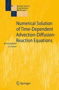 bokomslag Numerical Solution of Time-Dependent Advection-Diffusion-Reaction Equations