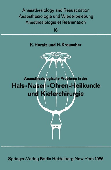K. Horatz, H. Kreuscher - Anaesthesiologische Probleme in der Hals-Nasen-Ohren-Heilkunde und Kieferchirurgie, Häftad