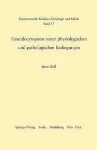 bokomslag Granulocytopoese unter physiologischen und pathologischen Bedingungen