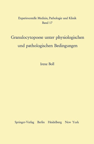 I. Boll - Granulocytopoese unter physiologischen und pathologischen Bedingungen, Häftad