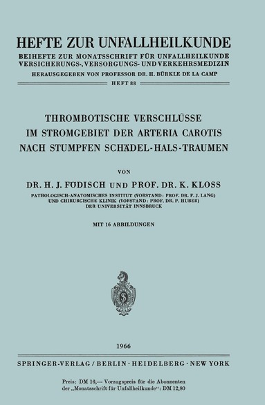 Hans J. Födisch, K. Kloss - Thrombotische Verschlüsse im Stromgebiet der Arteria Carotis Nach Stumpfen Schädel-Hals-Traumen, Häftad