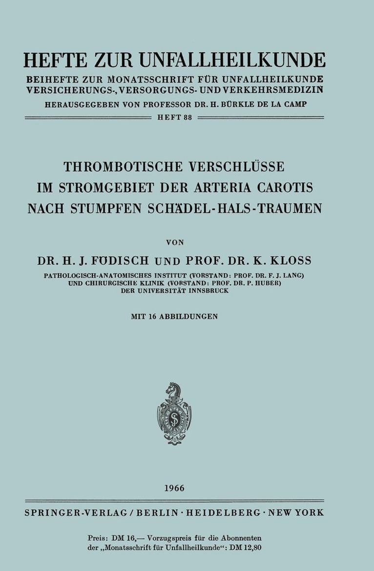 Hans J. Födisch, K. Kloss - Thrombotische Verschlüsse im Stromgebiet der Arteria Carotis Nach Stumpfen Schädel-Hals-Traumen, Häftad