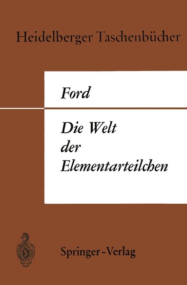 Kenneth W. Ford - Die Welt der Elementarteilchen, Häftad