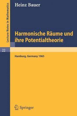 Harmonische Rume und ihre Potentialtheorie 1
