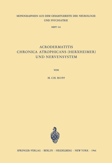 Hanns C. Hopf - Acrodermatitis Chronica Atrophicans (Herxheimer) und Nervensystem, Häftad