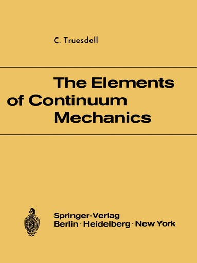 C. Truesdell - Elements of Continuum Mechanics, Häftad