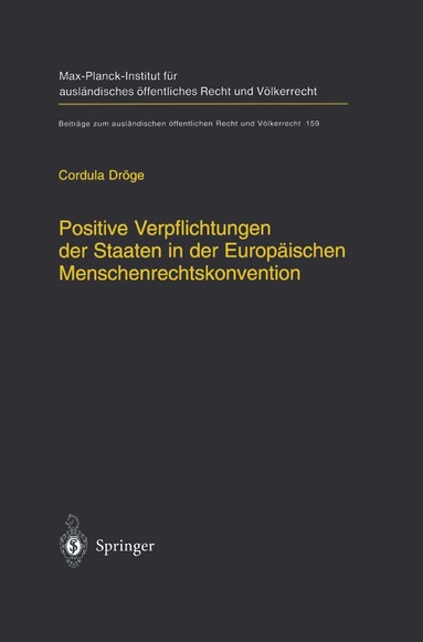 Cordula Dröge - Positive Verpflichtungen der Staaten in der Europäischen Menschenrechtskonvention, Inbunden