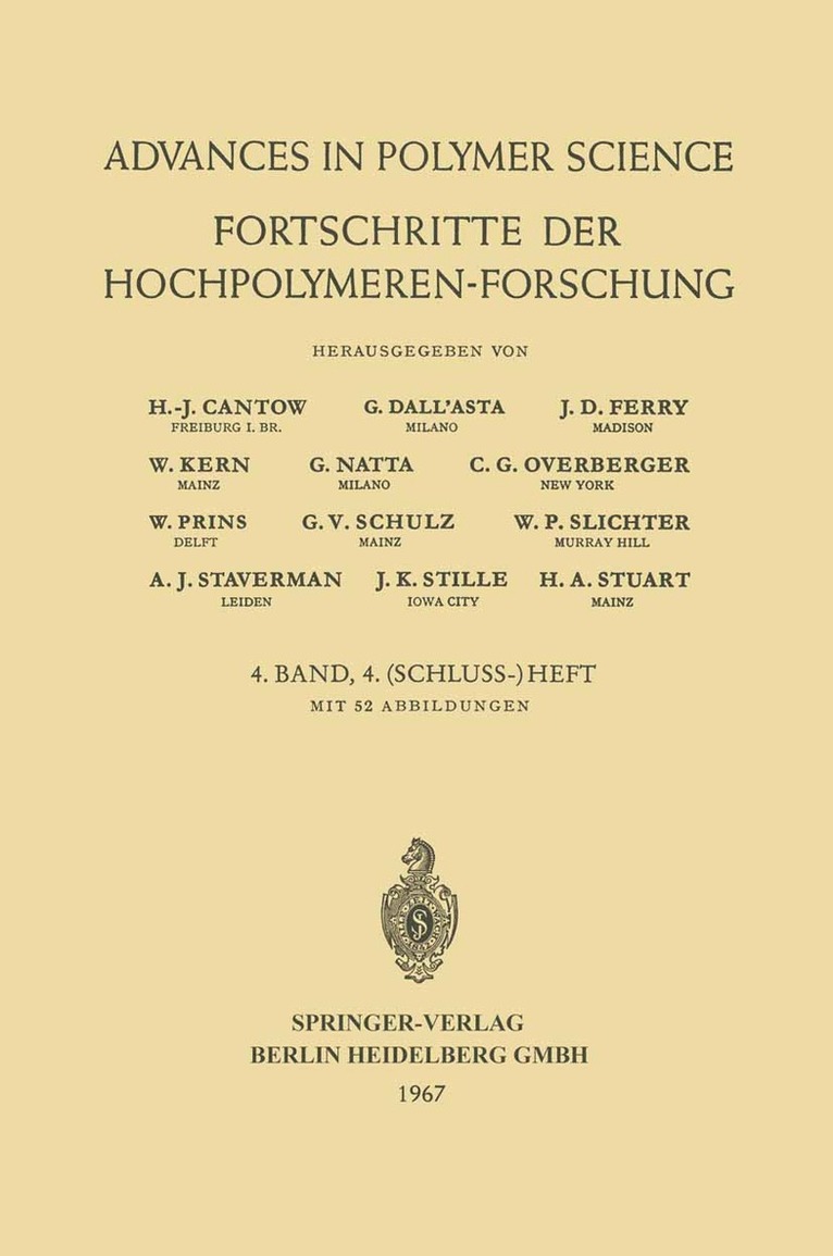 Prof. Dr. H.-J. Cantow, Dr. G. Dall’Asta, Prof. Dr. J. D. Ferry, Prof. Dr. W. Kern, Prof. Dr. G. Natta, Prof. Dr. C. G. Overberger, Prof. Dr. W. Prins, Prof. Dr. G. V. Schulz, Dr. William P. Slichter, Prof. Dr. A. J. Staverman, Prof. Dr. J. K. Stille, Prof. Dr. H. A. Stuart, Prof Dr H. -J Cantow, G. Dall'asta, Prof Dr H. Cantow, Dr G. Dall Asta, H. -J. Cantow, A. J. Staverman, J. K. Stille, C. G. Overberger, G. Dall'Asta, J. D. Ferry, W. Kern, G. Natta, H. A. Stuart, W. Prins, G. V. Schulz, William P. Slichter - Fortschritte der Hochpolymeren Forschung, Häftad