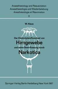 bokomslag Der Elektrolytstoffwechsel von Hirngewebe und seine Beeinflussung durch Narkotica