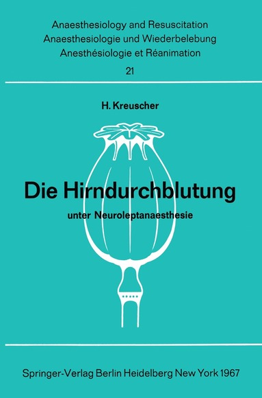 H. Kreuscher - Die Hirndurchblutung unter Neuroleptanaesthesie, Häftad