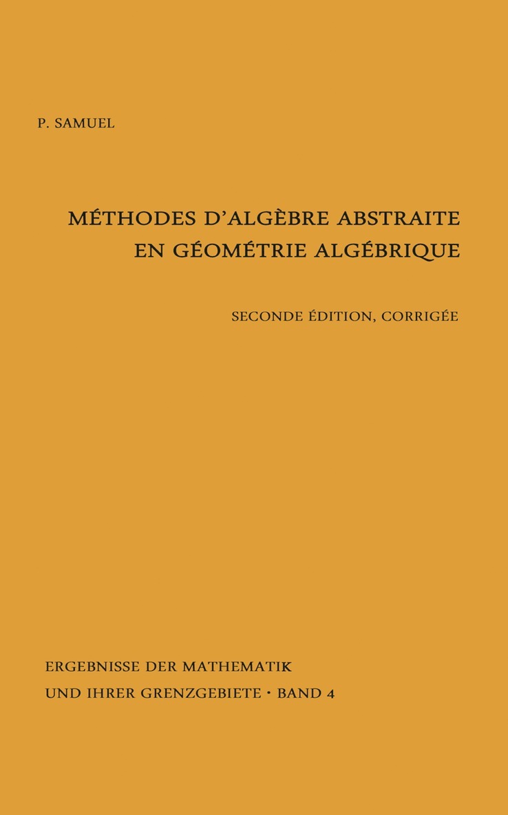 Pierre Samuel - Methodes d'algebre abstraite en geometrie algebrique, Inbunden