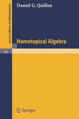 Homotopical Algebra 1
