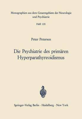 P. Petersen - Die Psychiatrie des primären Hyperparathyreoidismus, Häftad