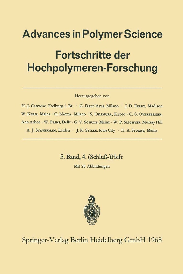 Prof. Dr. H.-J. Cantow, Dr. G. Dall’Asta, Prof. Dr. J. D. Ferry, Prof. Dr. W. Kern, Prof. Dr. G. Natta, Prof. Dr. S. Okamura, Prof. Dr. C. G. Overberger, Prof. Dr. W. Prins, Prof. Dr. G. V. Schulz, Dr. William P. Slichter, Prof. Dr. A. J. Staverman, Prof. Dr. J. K. Stille, Prof. Dr. H. A. Stuart, Prof Dr H. -J Cantow, G. Dall'asta, Prof Dr H. Cantow, Dr G. Dall Asta, H. -J. Cantow, William P. Slichter, A. J. Staverman, J. K. Stille, C. G. Overberger, G. Dall'Asta, J. D. Ferry, W. Kern, G. Natta, S. Okamura, H. A. Stuart, W. Prins, G. V. Schulz - Advances in Polymer Science, Häftad