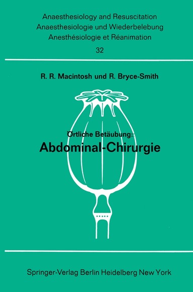 Robert R. Macintosh, R. Bruce-Smith - Örtliche Betäubung: Abdominal- Chirurgie, Häftad