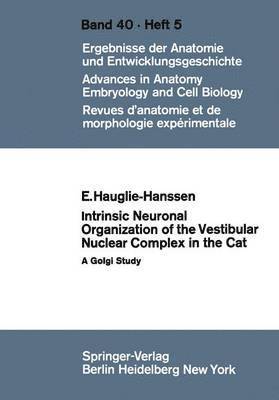 Intrinsic Neuronal Organization of the Vestibular Nuclear Complex in the Cat 1