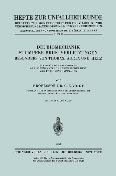 Gerhard E. Voigt - Die Biomechanik Stumpfer Brustverletzungen, Besonders von Thorax, Aorta und Herz, Häftad