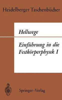 Karl Heinz Hellwege - Einführung in die Festkörperphysik I, Häftad