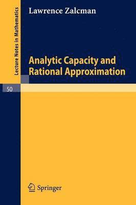 bokomslag Analytic Capacity and Rational Approximation