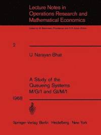 bokomslag A Study of the Queueing Systems M/G/1 and GI/M/1