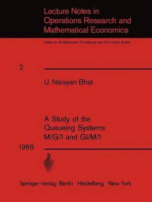 bokomslag A Study of the Queueing Systems M/G/1 and GI/M/1