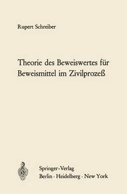 Theorie des Beweiswertes für Beweismittel im Zivilprozeß 1
