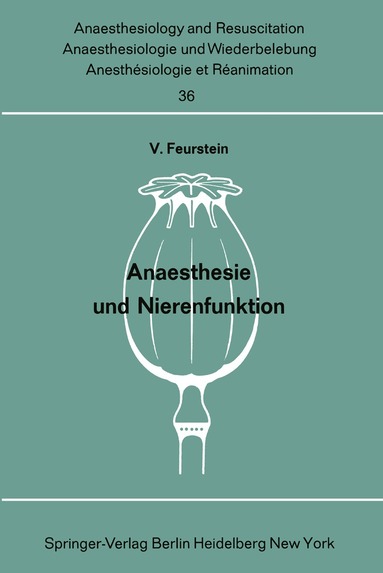 V. Feurstein - Anaesthesie und Nierenfunktion, Häftad