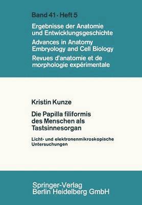 K. Kunze - Die Papilla filiformis des Menschen als Tastsinnesorgan, Häftad
