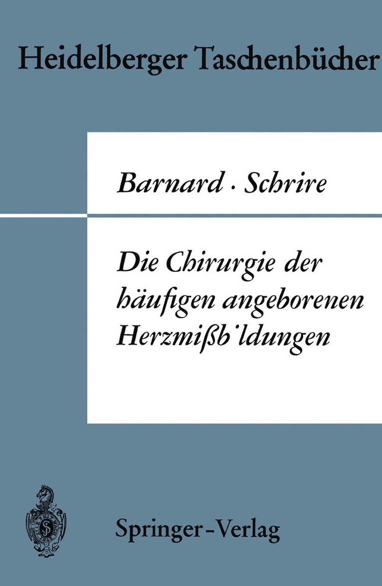 Christiaan N. Barnard, Velva Schrire, Christiaan N. Barnard, Velva Schrire - Die Chirurgie der häufigen angeborenen Herzmißbildungen, Häftad