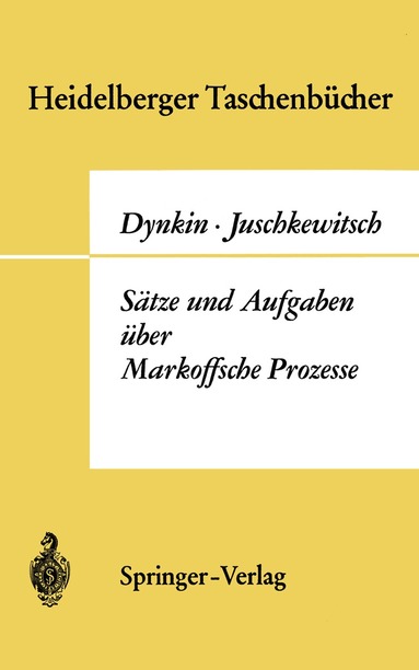 Evgenij Borisovic Dynkin, A.A. Juschkewitsch - Sätze und Aufgaben über Markoffsche Prozesse, Häftad