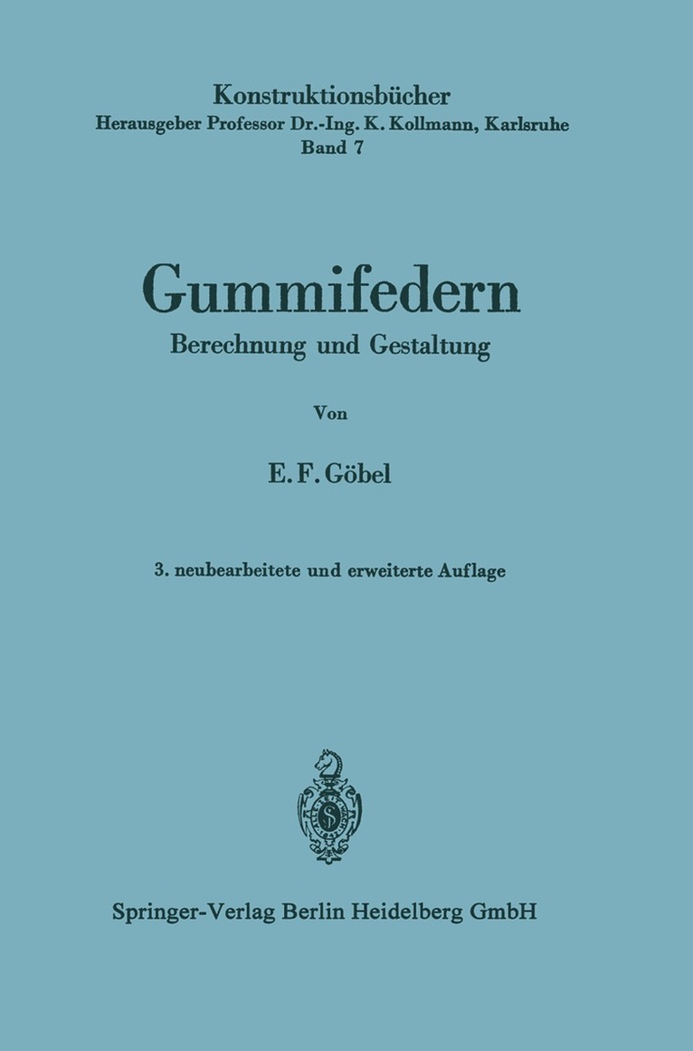 Ernst F. Göbel, Ernst F. Gabel, Ernst F. Gobel, Prof. Dr.-Ing. K. Kollmann, Prof Dr -Ing K. Kollmann, -Ing. K. Kollmann - Gummifedern, Häftad