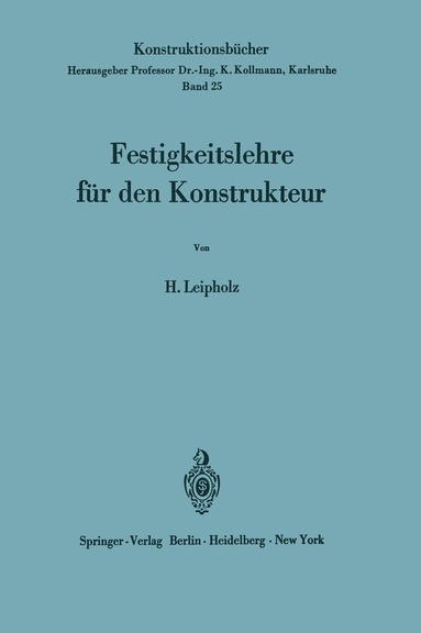 Horst Leipholz - Festigkeitslehre für den Konstrukteur, Häftad