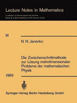 bokomslag Die Zwischenschrittmethode zur Lsung mehrdimensionaler Probleme der mathematischen Physik