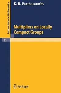 bokomslag Multipliers on Locally Compact Groups