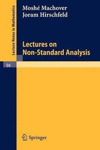 bokomslag Lectures on Non- Standard Analysis