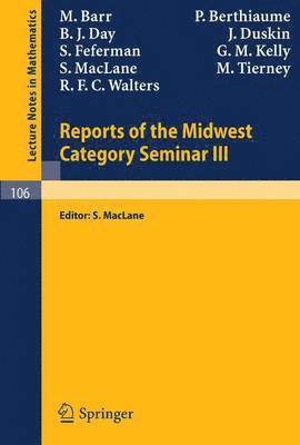 Reports of the Midwest Category Seminar III 1