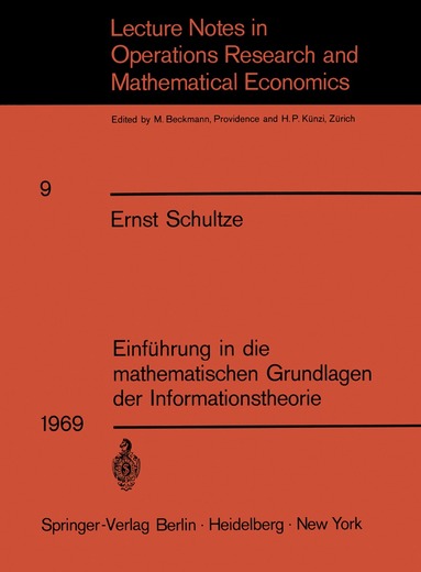 Ernst Schultze - Einführung in die mathematischen Grundlagen der Informationstheorie, Häftad