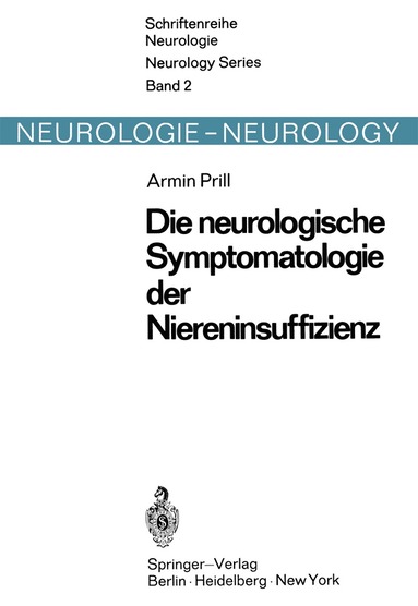 bokomslag Die neurologische Symptomatologie der akuten und chronischen Niereninsuffizienz