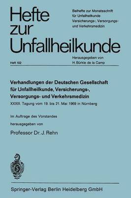 Verhandlungen der Deutschen Genellschaft fr Unfallheilkunde, Versicherungs-, Versorgungs- und Verkehrsmedizin e. V. 1