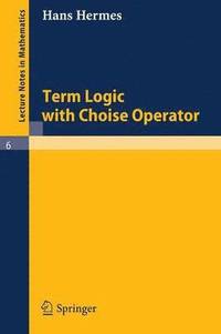 bokomslag Term Logic with Choice Operator