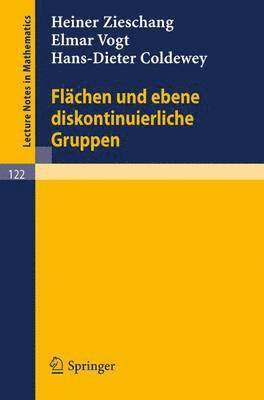 Heiner Zieschang, Elmar Vogt, Hans-Dieter Coldewey - Flächen und ebene diskontinuierliche Gruppen, Häftad