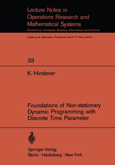 K. Hinderer - Foundations of Non-stationary Dynamic Programming with Discrete Time Parameter, Häftad