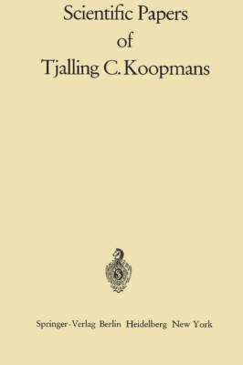 Tjalling Charles Koopmans, Martin Beckmann, Carl F. Christ, Marc Nerlove - Scientific Papers of Tjalling C. Koopmans, Inbunden