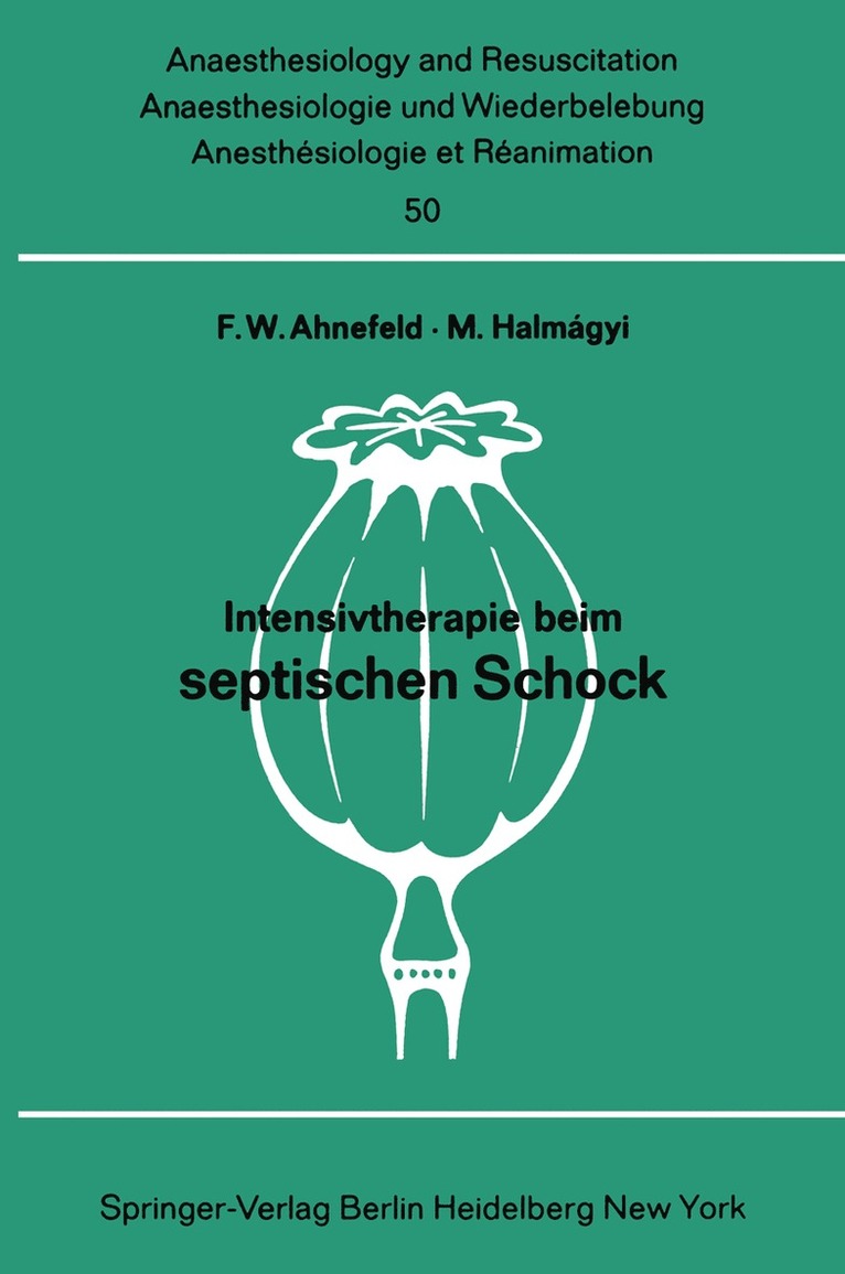 F. W. Ahnefeld, M. Halmagy - Intensivtherapie beim septischen Schock, Häftad