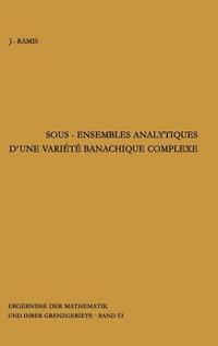 bokomslag Sous-ensembles analytiques d'une variete banachique complexe