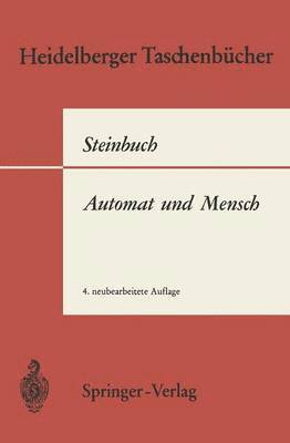 K. Steinbuch - Automat und Mensch, Häftad