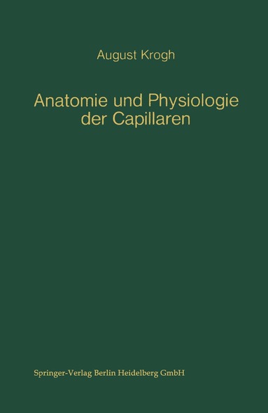 August Krogh - Anatomie und Physiologie der Capillaren, Häftad